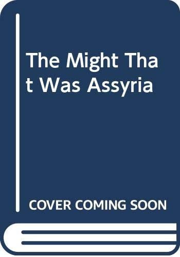 The Might That Was Assyria