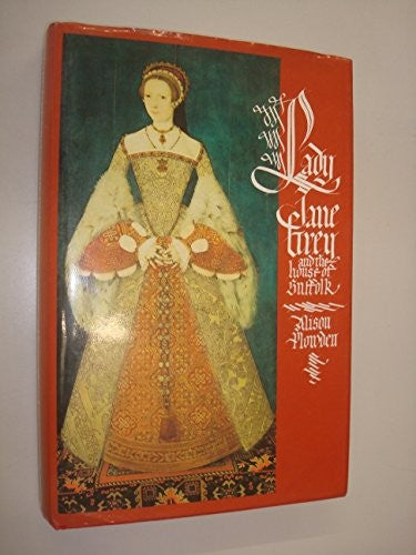 Lady Jane Grey and the House of Suffolk