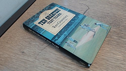 The Ten Greatest Test Teams