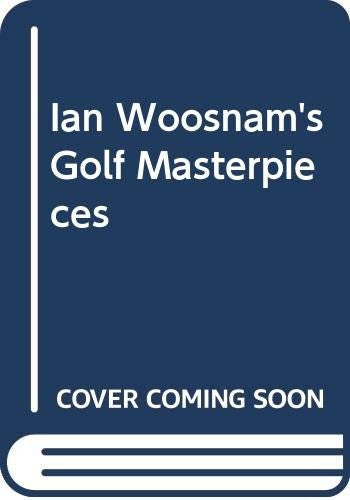 Ian Woosnam's Golf Masterpieces