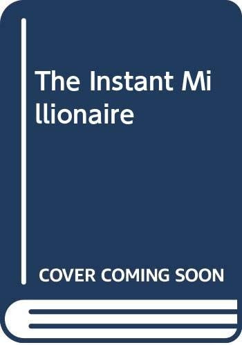 The Instant Millionaire
