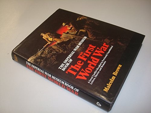 The Imperial War Museum Book of the First World War