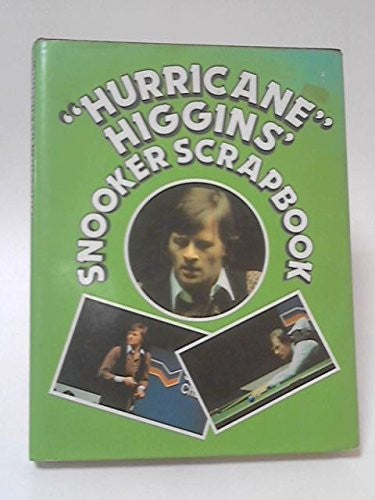 Hurricane Higgins' Snooker Scrapbook