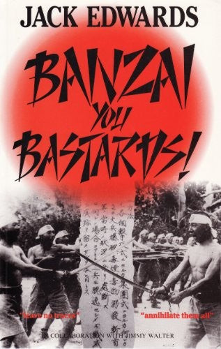 Banzai, You Bastards!