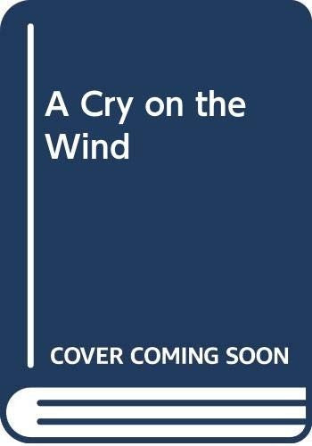 A Cry on the Wind