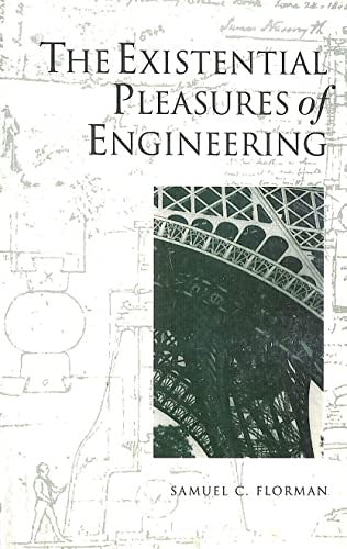 The Existential Pleasures of Engineering