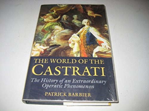 The World of the Castrati