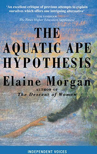 The Aquatic Ape Hypothesis 