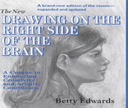 Drawing on the Right Side of the Brain Workbook