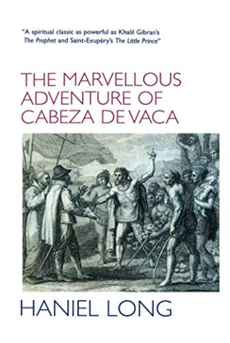 The Marvellous Adventure of Cabeza De Vaca