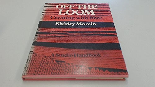 Off the Loom: Creating with Fibre