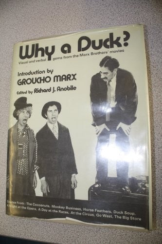 Why a Duck? Visual and Verbal Gems from the Marx Brothers Movies