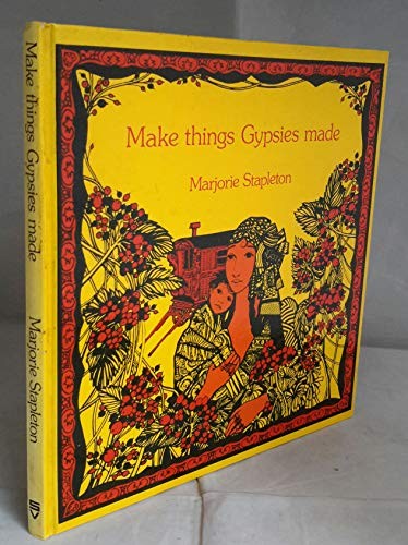 Make Things Gypsies Made
