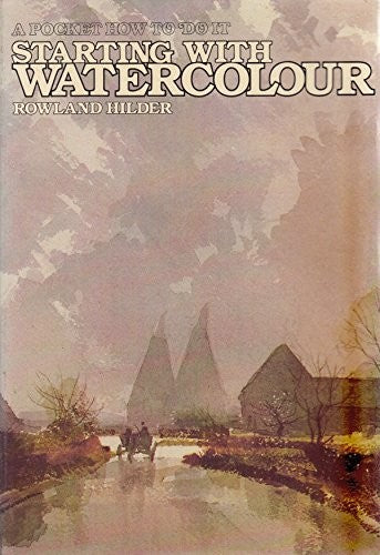 Starting with Watercolour (How to Do it S.)