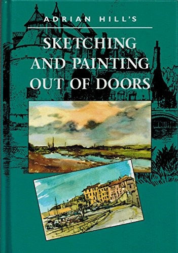 Adrian Hill's Sketching and Painting Out of Doors