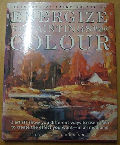 Energize Your Paintings with Color