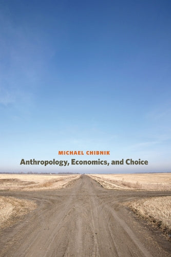 Anthropology, Economics, and Choice