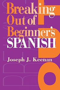 Breaking Out of Beginner's Spanish 