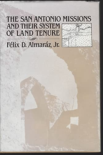 The San Antonio Missions and Their System of Land Tenure