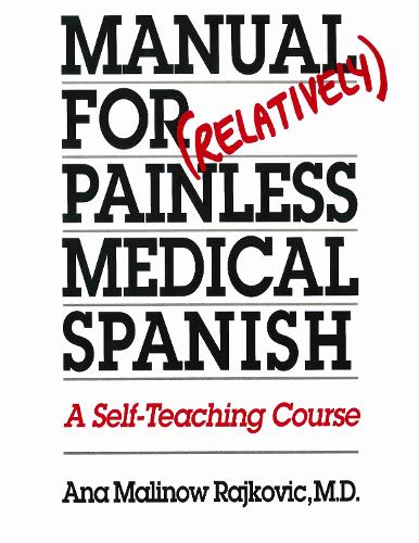 Manual for (Relatively) Painless Medical Spanish