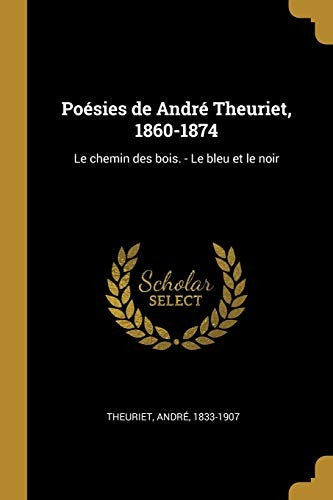 Poésies de André Theuriet, 1860-1874