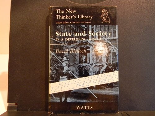 State and society in a developing world (The new thinker's library)