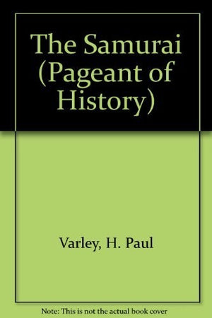 The Samurai (Pageant of History S.)
