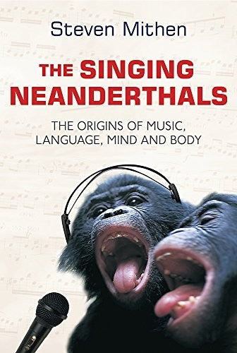 The Singing Neanderthals