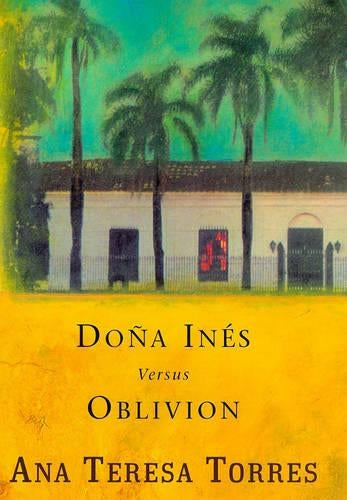 Dona Ines versus Oblivion