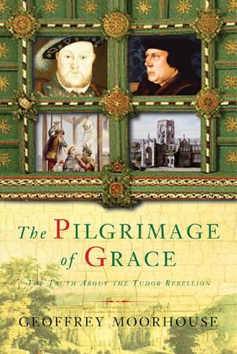 The Pilgrimage of Grace, 1536-7
