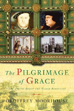 The Pilgrimage of Grace, 1536-7