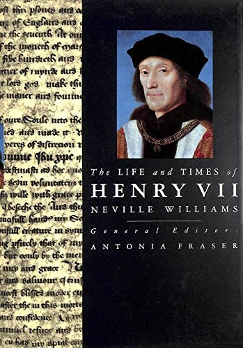 The Life and Times of Henry VII