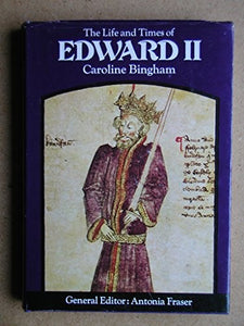 Life and Times of Edward II 