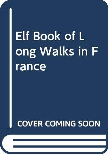 Elf Book of Long Walks in France