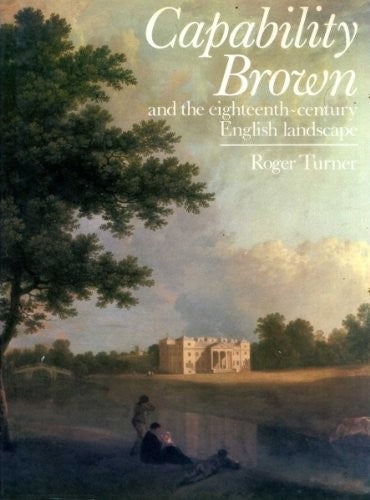 Capability Brown and the Eighteenth-century English Landscape