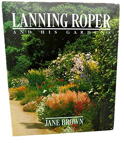 Lanning Roper and His Gardens