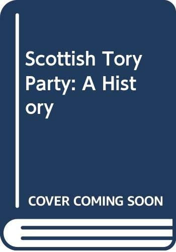 History of the Scottish Tory Party