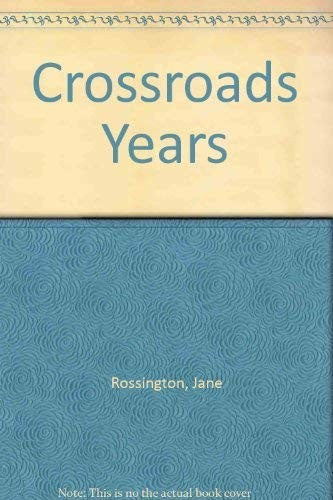 Crossroads Years