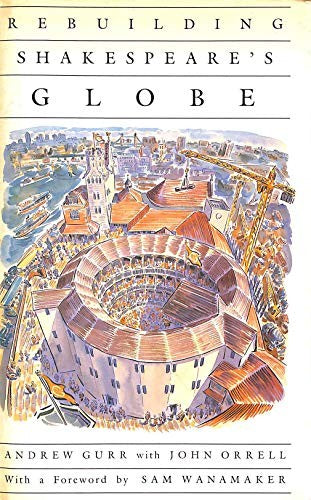 Rebuilding Shakespeare's Globe