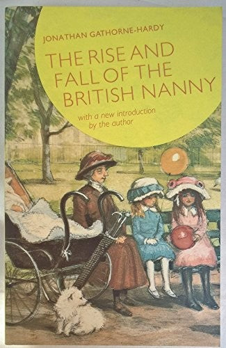 The Rise And Fall Of The British Nanny