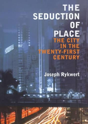 The Seduction of Place