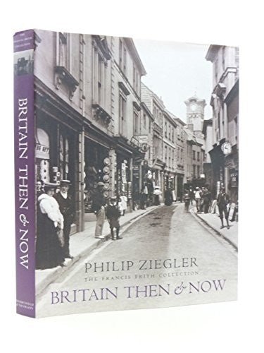 Britain Then and Now