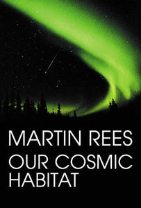 Our Cosmic Habitat 