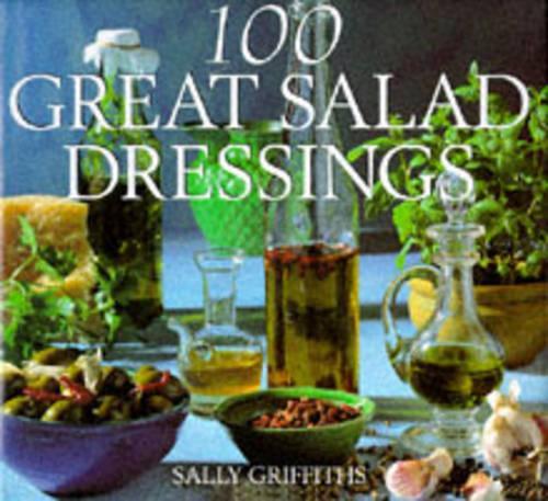 100 Great Salad Dressings