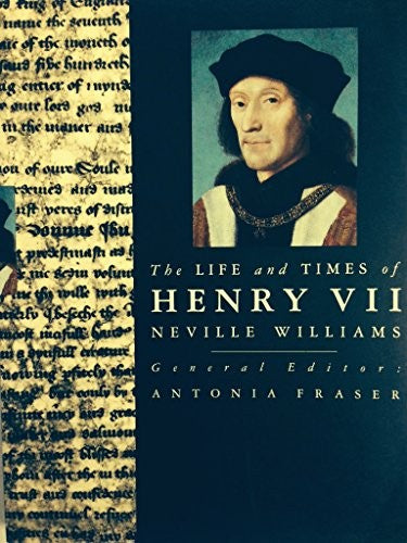 The Life and Times of Henry VII