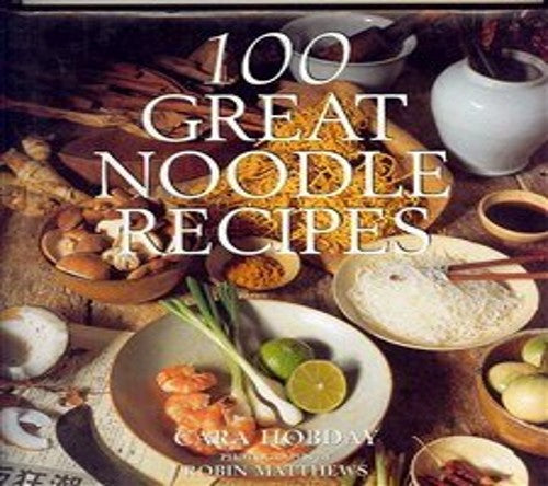 100 Great Noodle Recipes