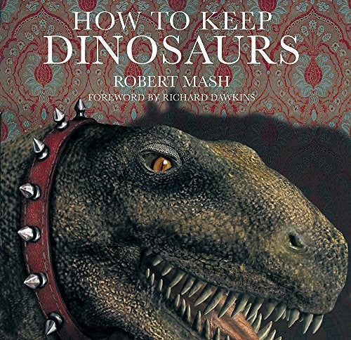 How To Keep Dinosaurs