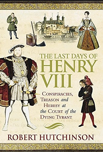 The Last Days of Henry VIII