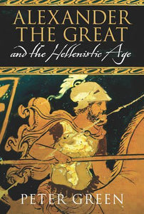 Alexander The Great And The Hellenistic Age 