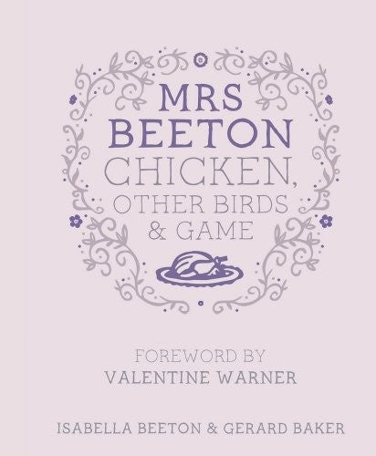 Mrs Beeton's Chicken Other Birds and Game